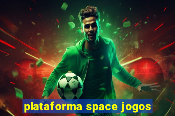 plataforma space jogos